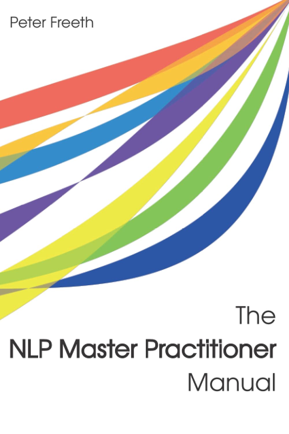 The NLP Master Practitioner Manual