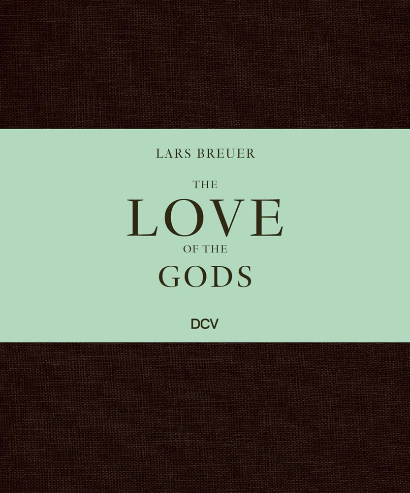 Lars Breuer: The Love of the Gods livre d'art contemporain Allemand