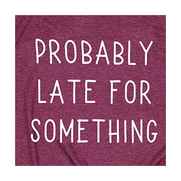 Probably-Late-for-Something-Shirt-Women-Late-Tee-with-Funny-Sayings-Casual-Short-Sleeve-Tee-Top Probably Late for Something Shirt Women Late Tee with Funny Sayings Casual Short Sleeve Tee Top (Mulberry, XL)