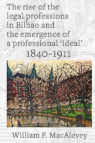 The Rise of the Legal Professions in Bilbao (Cultura Vasca)
