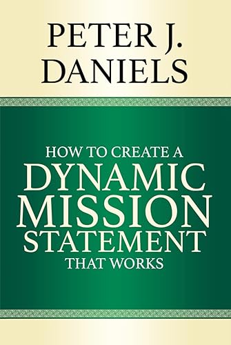 How to Create a Dynamic Mission Statement That Works
