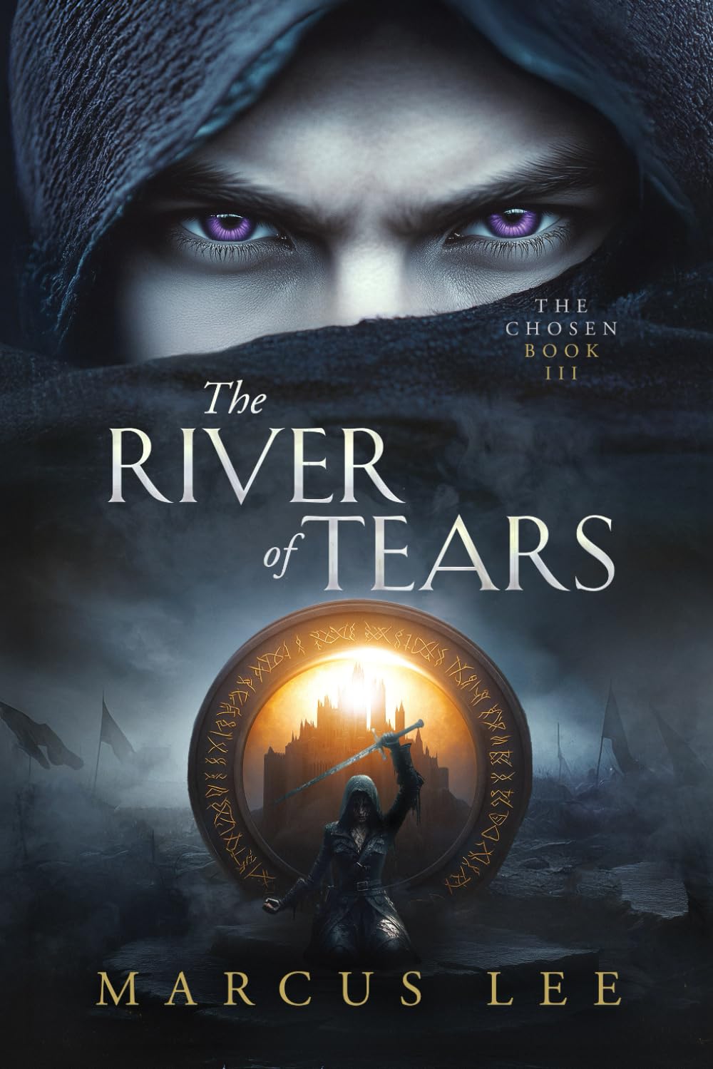 The River of Tears: An Epic Dark Fantasy Adventure (The Chosen)