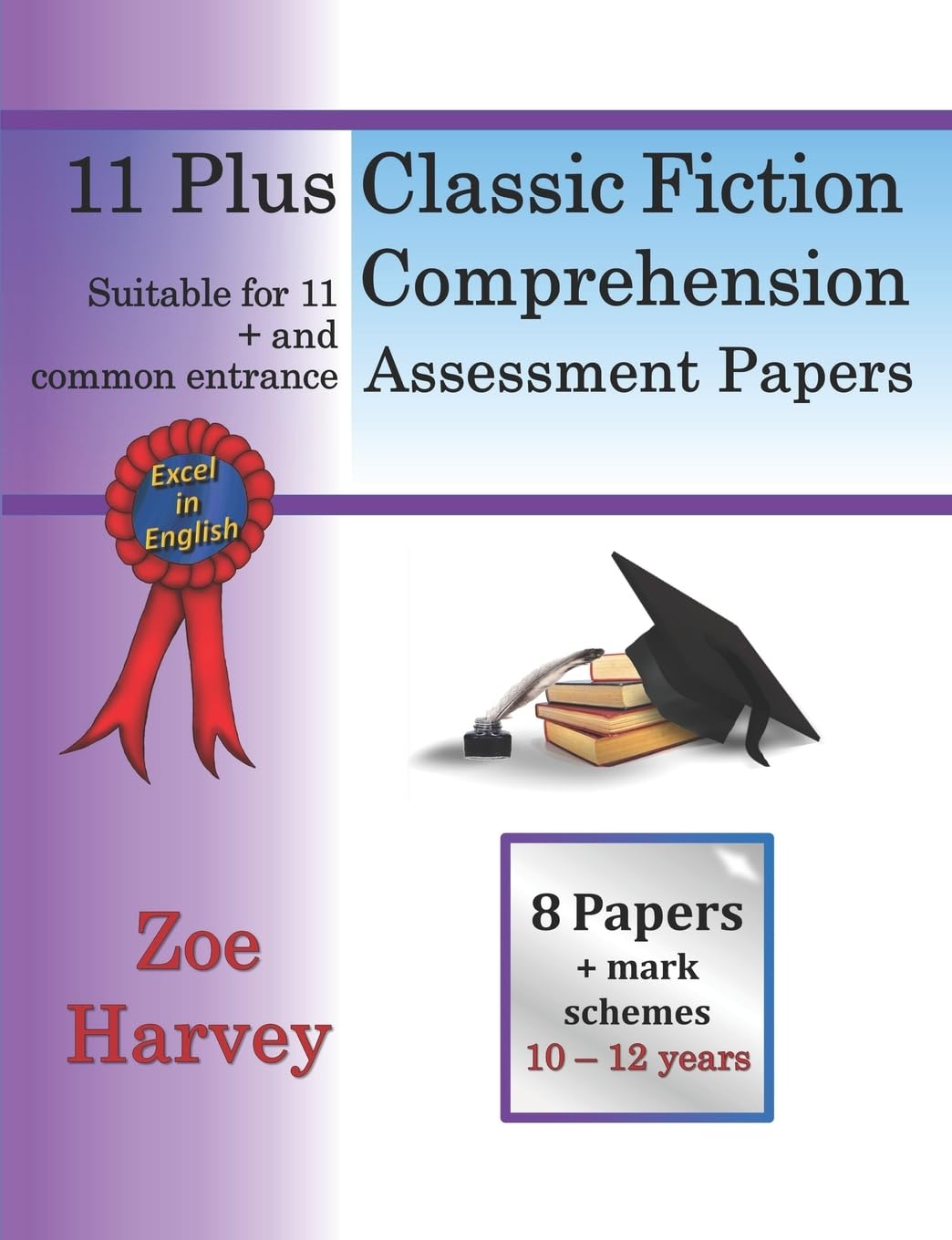 11 Plus Classic Fiction Comprehension Assessment Papers (11 plus Assessment Papers)