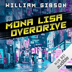 Mona Lisa Overdrive (German edition) Audiolibro Por William Gibson arte de portada