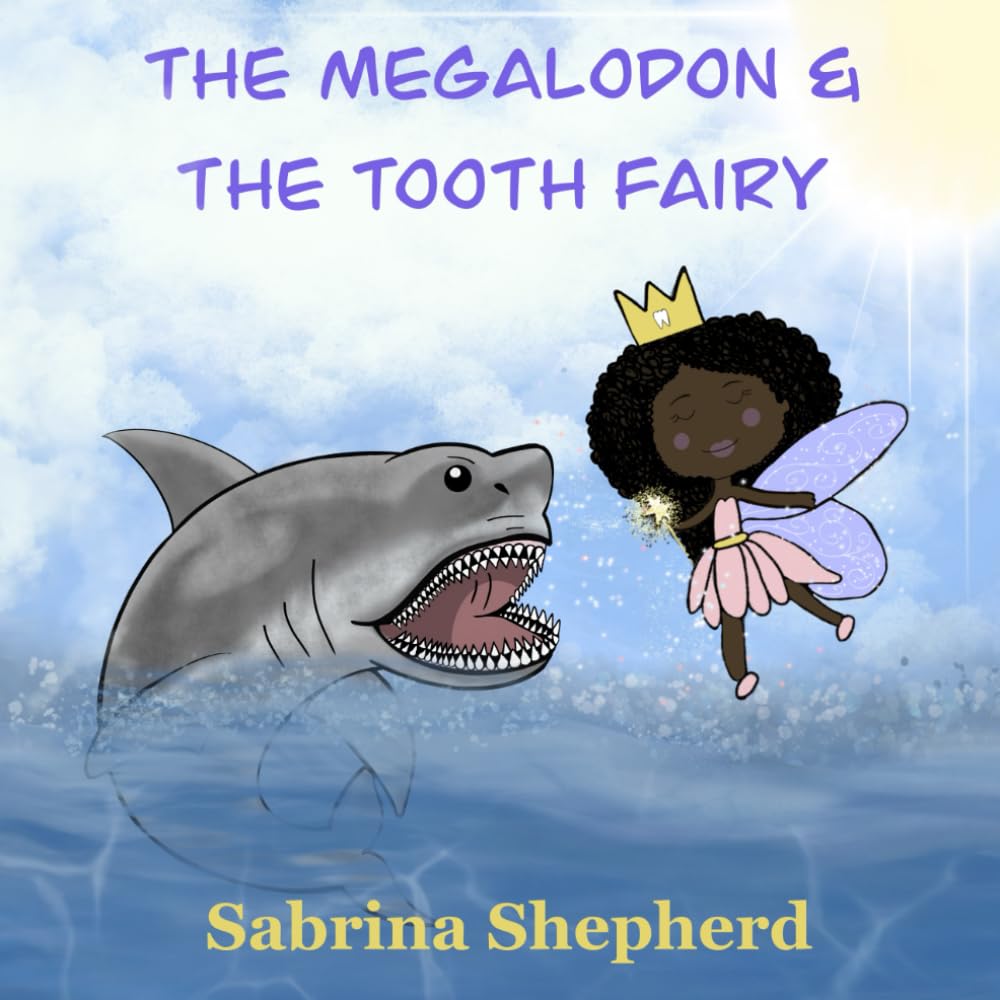 The Megalodon & the Tooth Fairy (The Tooth Fairy Trilogy)