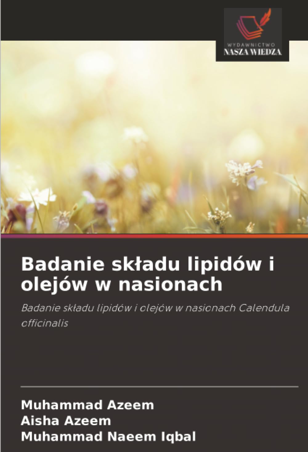 Badanie składu lipidów i olejów w nasionach: Badanie składu lipidów i olejów w nasionach Calendula officinalis
