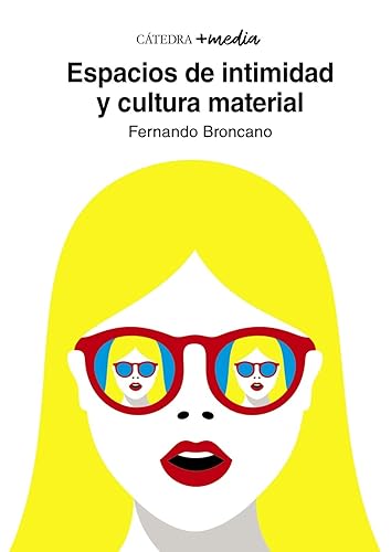 Espacios de intimidad y cultura material (+media)
