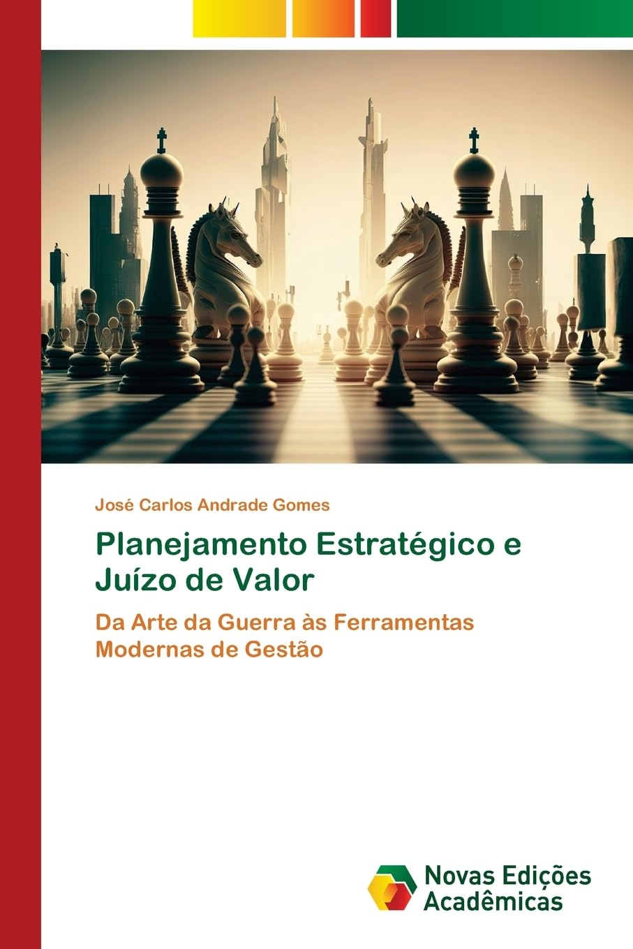 Planejamento Estratégico e Juízo de Valor: Da Arte da Guerra às Ferramentas Modernas de Gestão