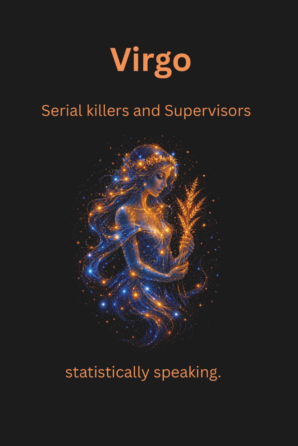 Virgo: Serial Killers and Supervisors