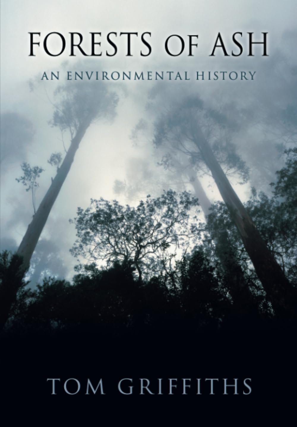 Forests of Ash: An Environmental History