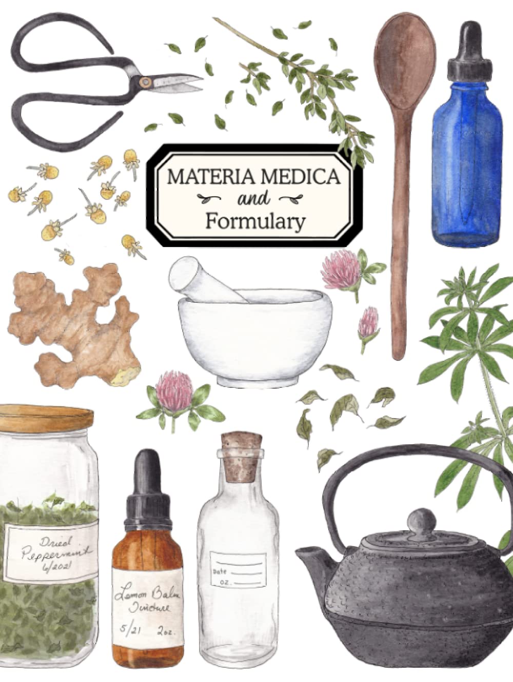 Materia Medica and Formulary: An Herbal Studies Hardcover Notebook and Journal for Herbalists of all Ages | 8.5 x 11 Large Size with 150 Pages