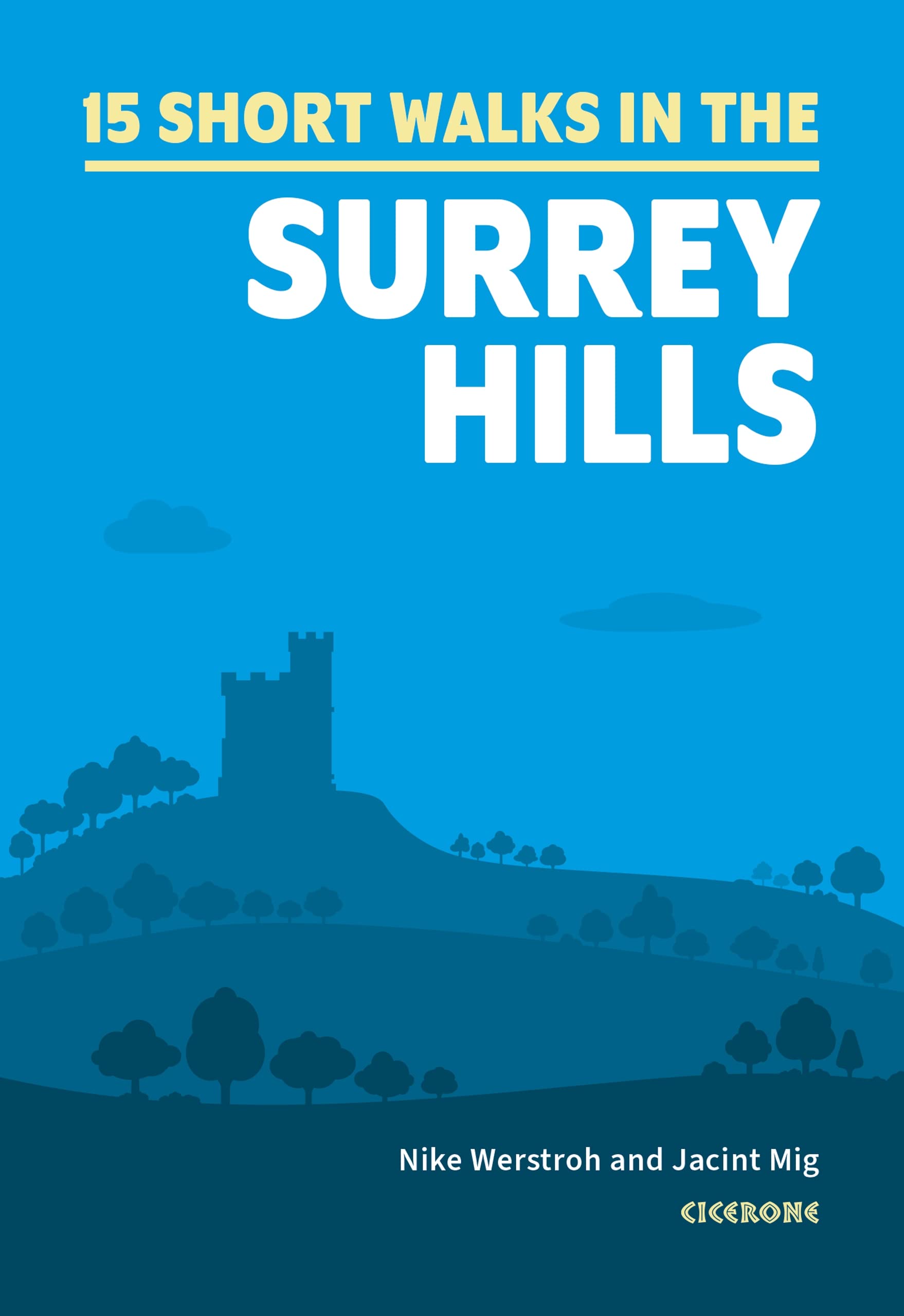 15 Short Walks in the Surrey Hills: 15 Simple Routes (Cicerone Short Walk Guides)