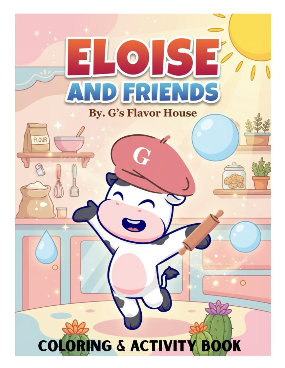 Eloise and Friends: By. G's Favor House (G's Flavor House Presents: Captain Snout and Friends)