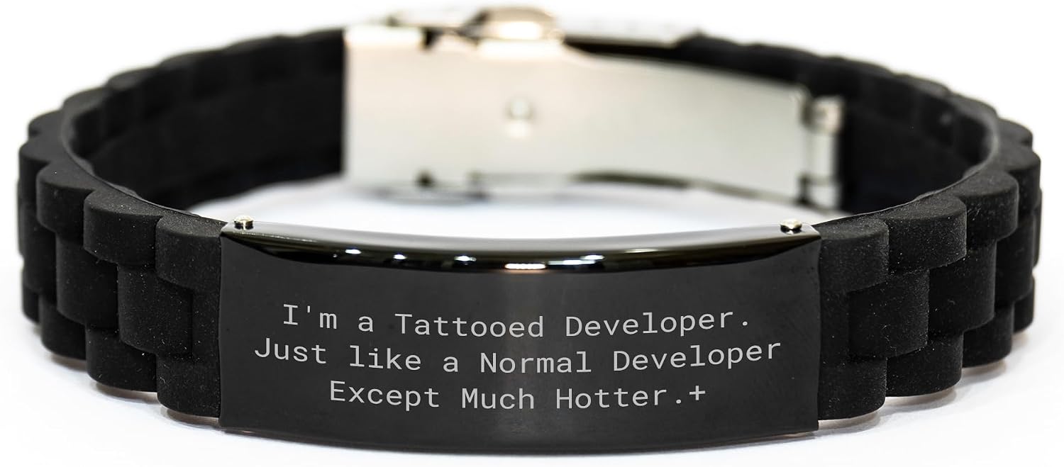 Developer's Delight - I'm A Tattooed Developer Gift, Glide lock Clasp Bracelet, Funny Quote, Christmas Unique Gifts from Friends to Developer