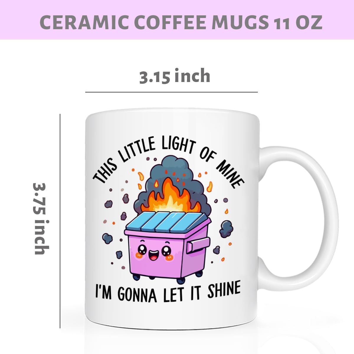 Funny Dumpster This Little Light of Mine Dumpster Fire Gifts Funny Office Gifts for Coworkers Colleague Boss Manager Besties Inspirational Coffee Mug 11 Oz Mug - Image 2