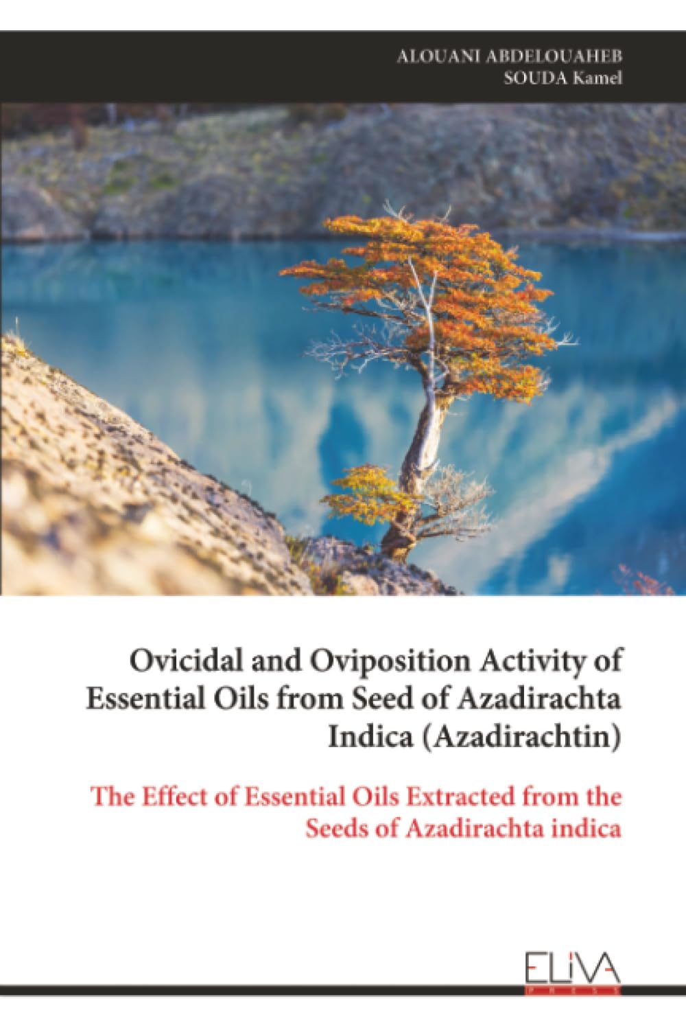 Ovicidal and Oviposition Activity of Essential Oils from Seed of Azadirachta Indica (Azadirachtin): The Effect of Essential Oils Extracted from the Seeds of Azadirachta indica