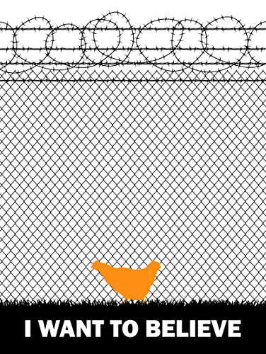 I Want To Believeu0094 -The Legendary Litchfield Prison Chicken Poster, inspired by OITNB (39cm x 53cm)
