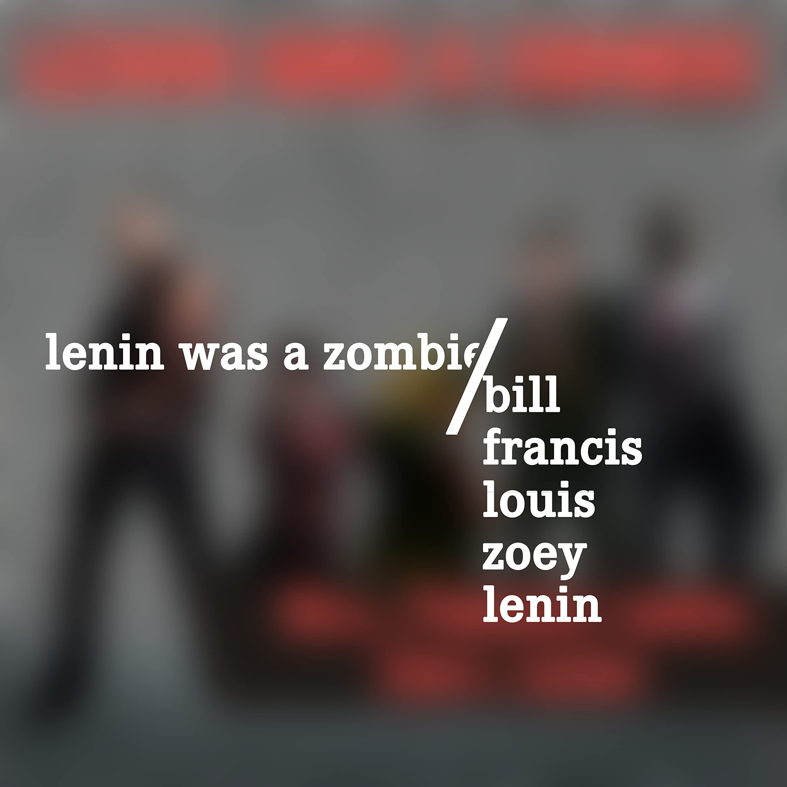 Lenin Was a Zombie