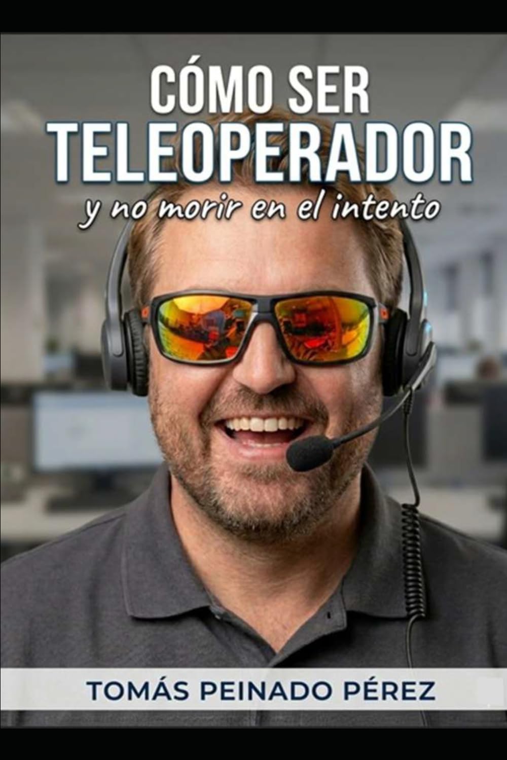 Cómo ser teleoperador y no morir en el intento