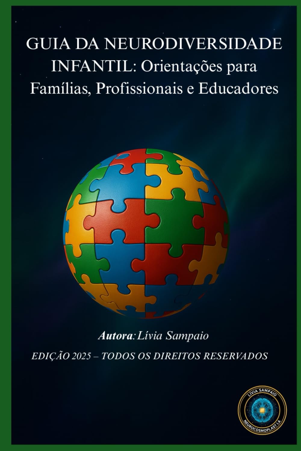 GUIA DA NEURODIVERSIDADE INFANTIL: Orientações para Famílias, Profissionais e Educadores