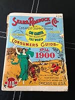 Sears, Roebuck and Co. Incorporated Cheapest Supply House on Earth Consumers Guide Fall 1900 Catalogue No. 110 B000GR4N5K Book Cover