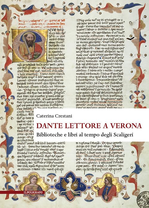 Dante lettore a Verona. Biblioteche e libri al tempo degli Scaliger