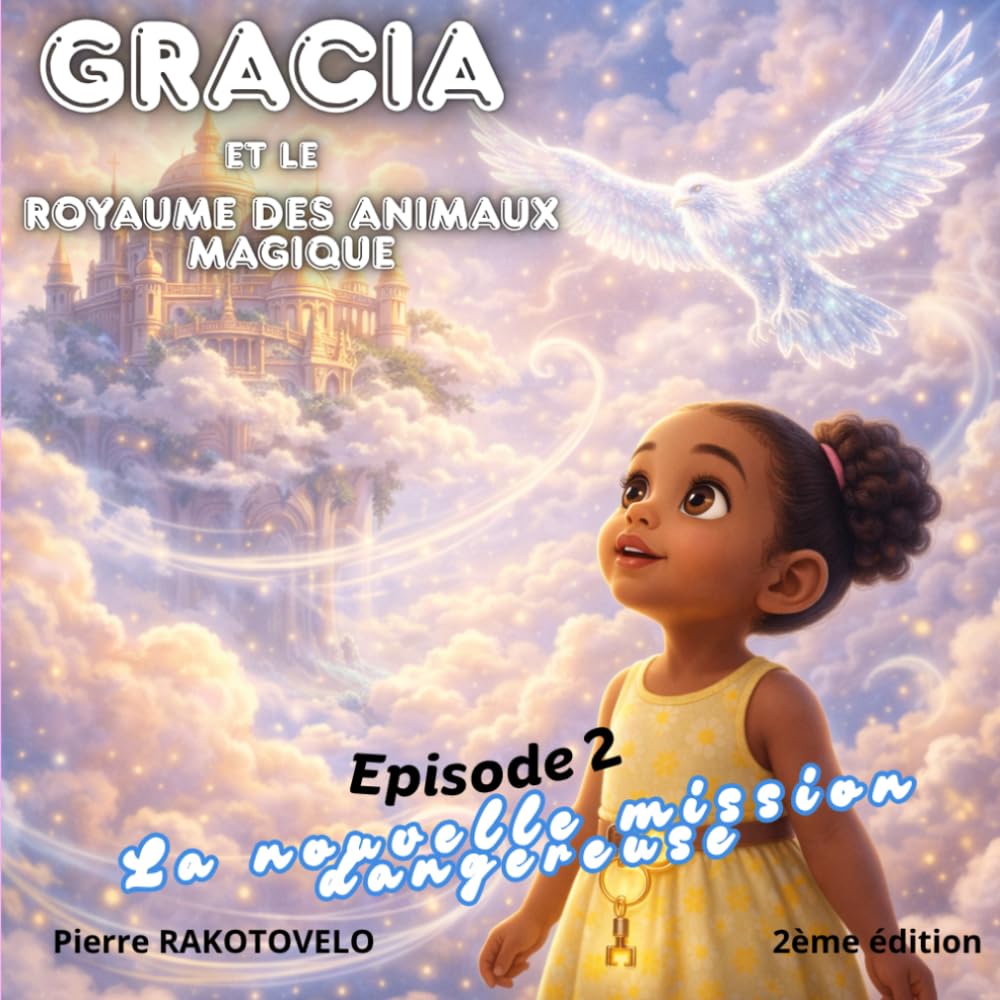 Gracia et le Royaume des Animaux Magiques: Episode 2: La nouvelle mission dangereuse