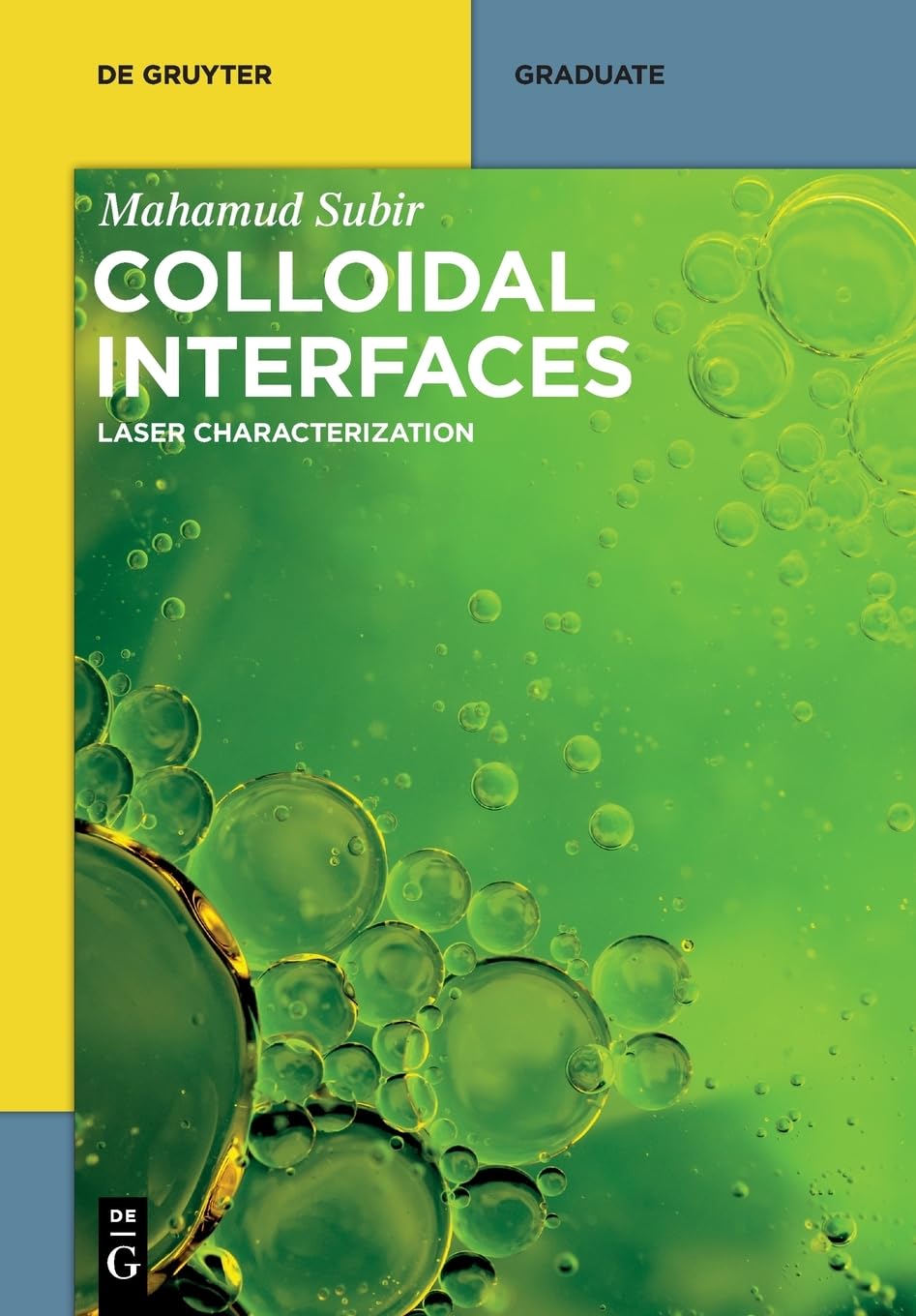Colloidal Interfaces: Laser Characterization (De Gruyter Textbook)