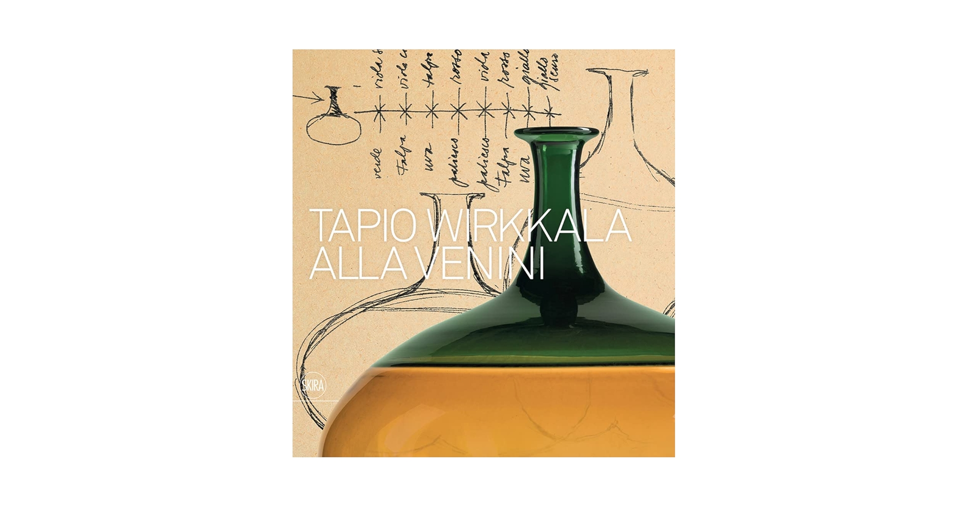 Tapio Wirkkala alla Venini : Barovier, Marino, Sonego, Carla