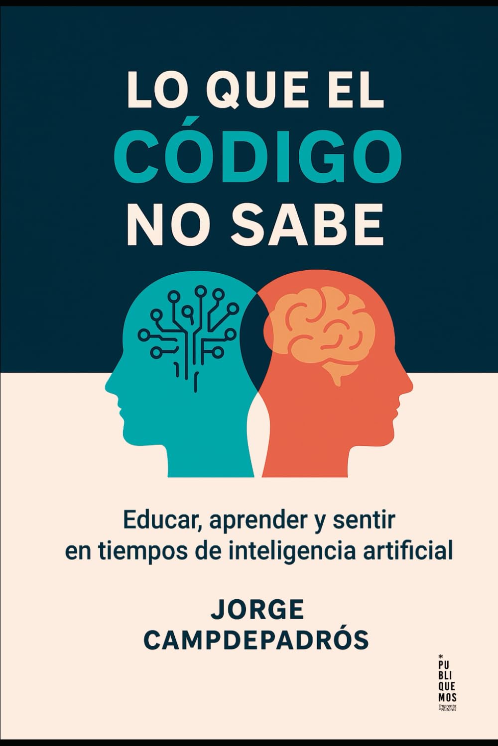 Lo que el código no sabe: Educar, aprender y sentir en tiempos de inteligencia artificial