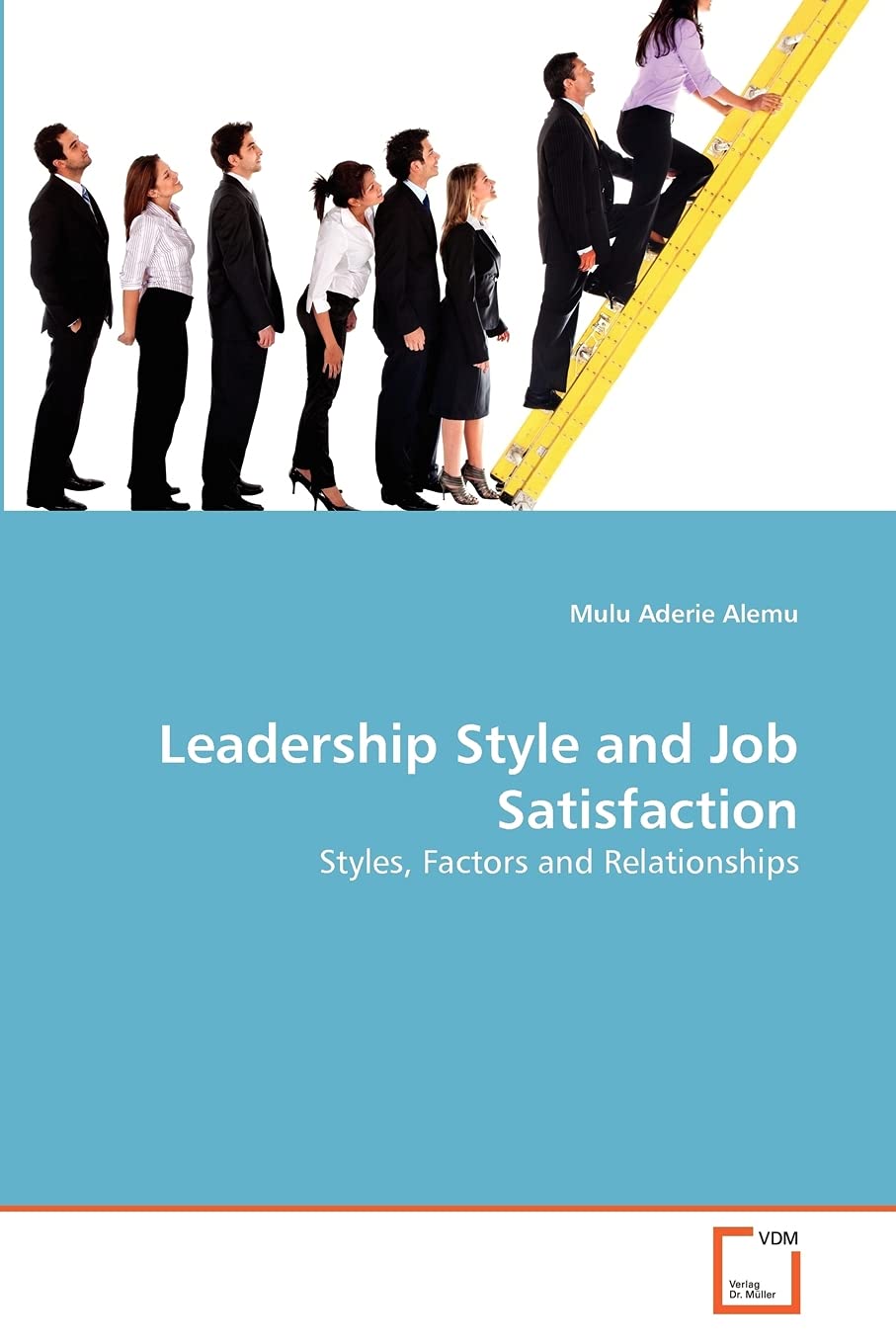 Leadership Style and Job Satisfaction: Styles, Factors and Relationships