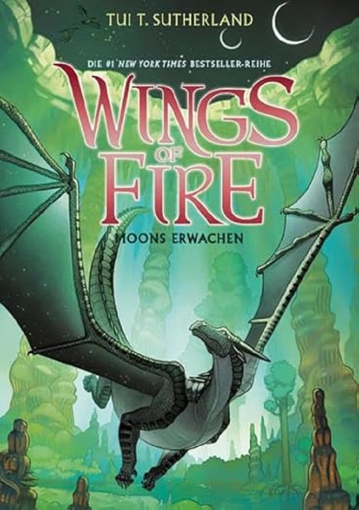 Wings of Fire 6: Moons Erwachen - Die NY-Times Bestseller Drachen-Saga