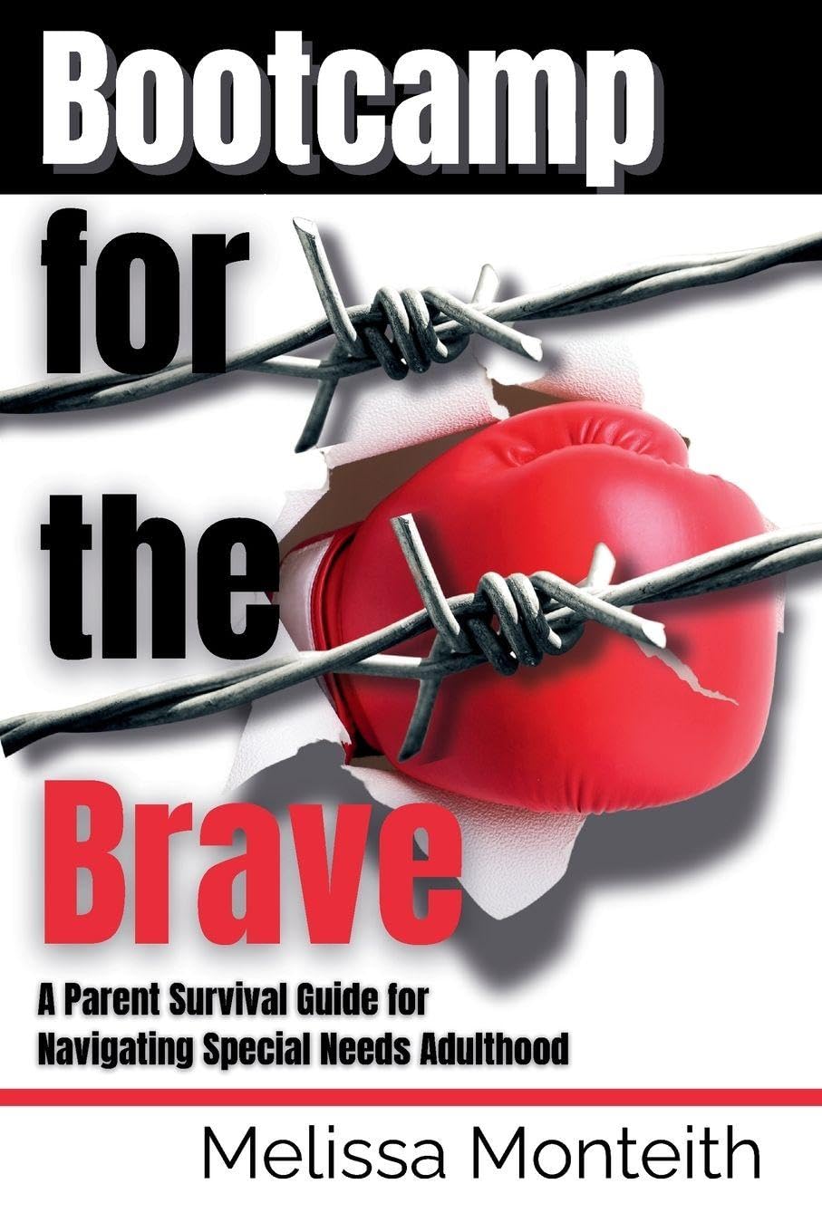 Bootcamp for the Brave: A Parent Survival Guide for Navigating Special Needs Adulthood