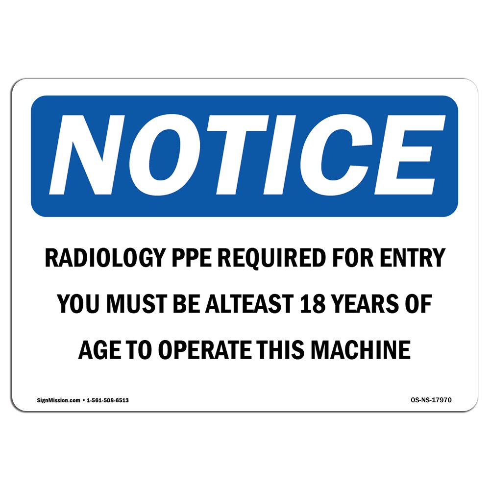 OSHA Notice Sign - Radiology PPE Required for Entry You Must | Aluminum Sign | Protect Your Business, Work Site, Warehouse & Shop Area | Made in The