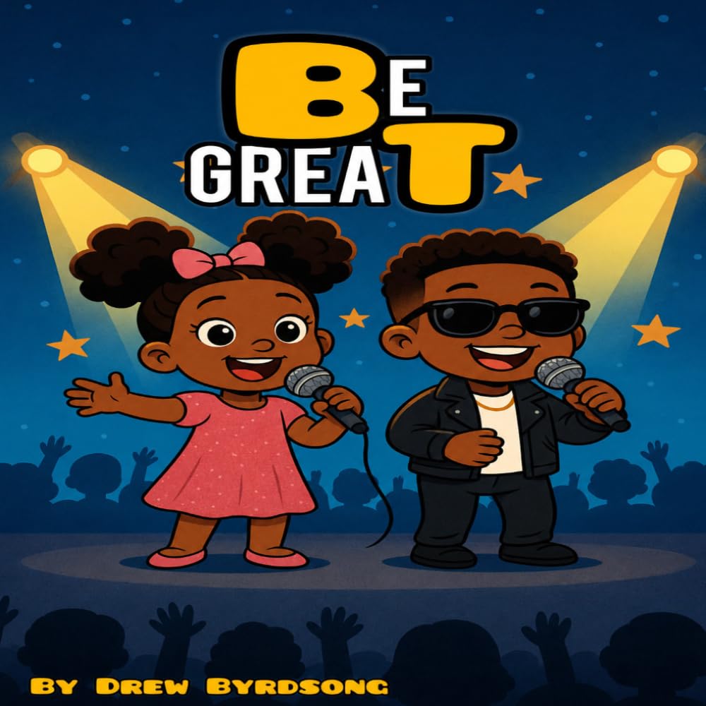 Be Great: A Children's Book About Self-Esteem, Resilience and Building Confidence and Strength That Lasts a Lifetime (Be Great Bundle)