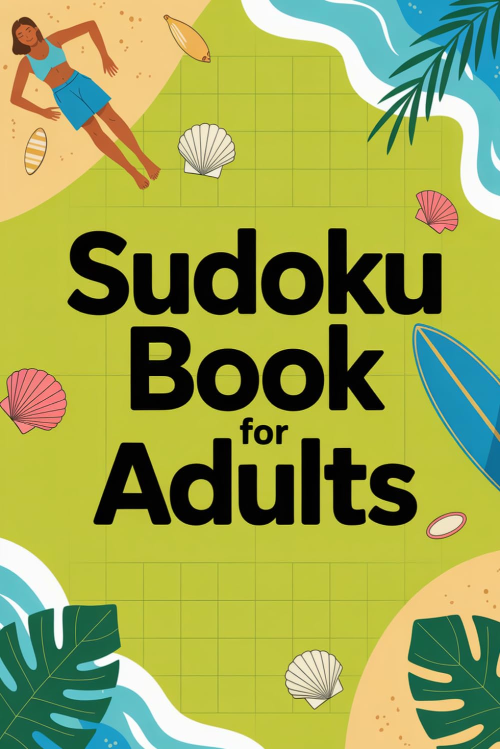 Sudoku Book for Adults: Summer Puzzle Workbook for Grown-Ups