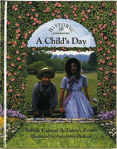 A Child's Day (Historic Communities)      Hardcover – October 31, 1993
