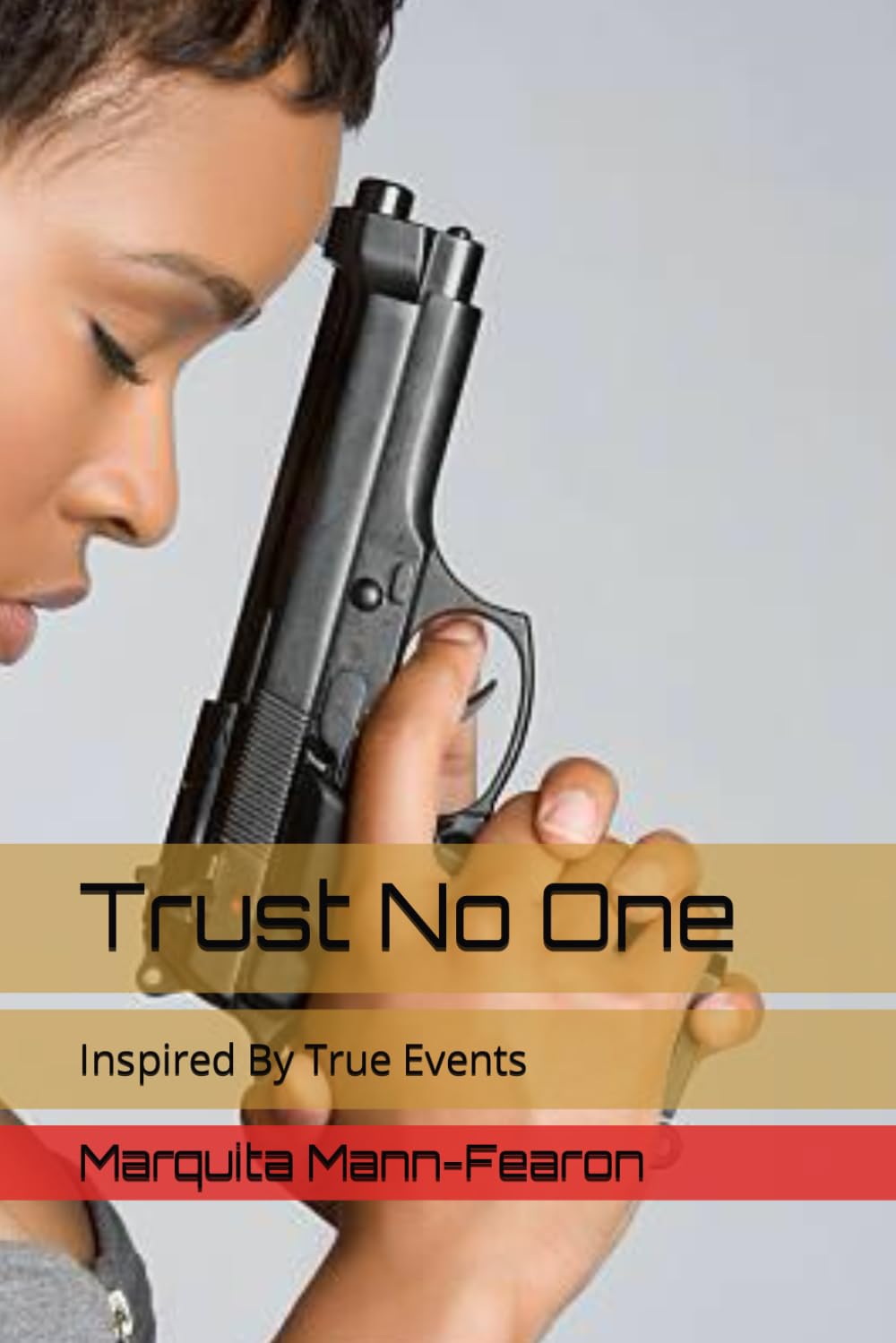 Trust No One: Inspired By True Events