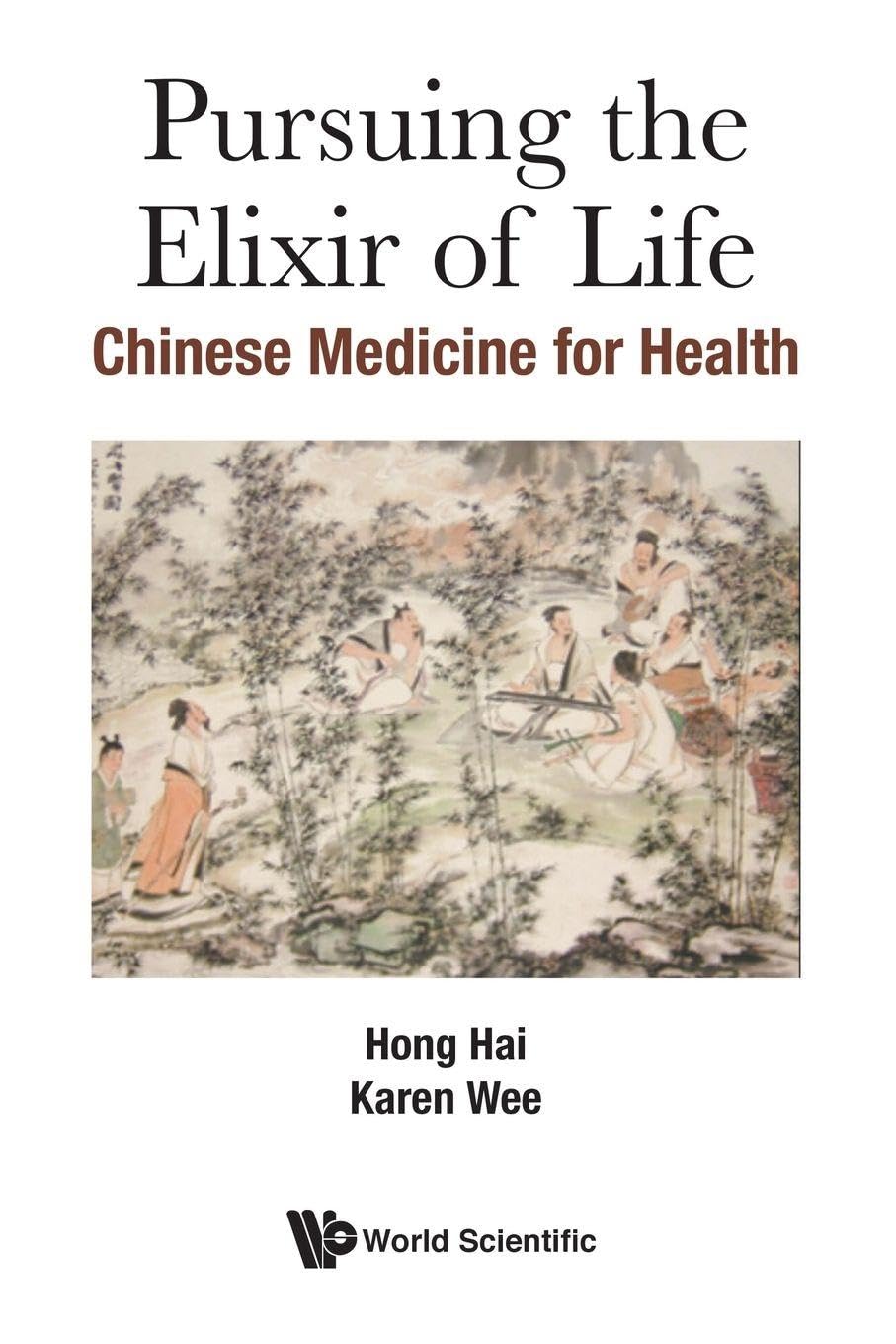 PURSUING THE ELIXIR OF LIFE: CHINESE MEDICINE FOR HEALTH