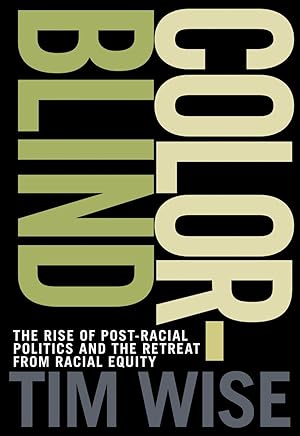 Colorblind: The Rise of Post-Racial Politics and the Retreat from Racial Equity (City Lights Open Media) (English Edition)