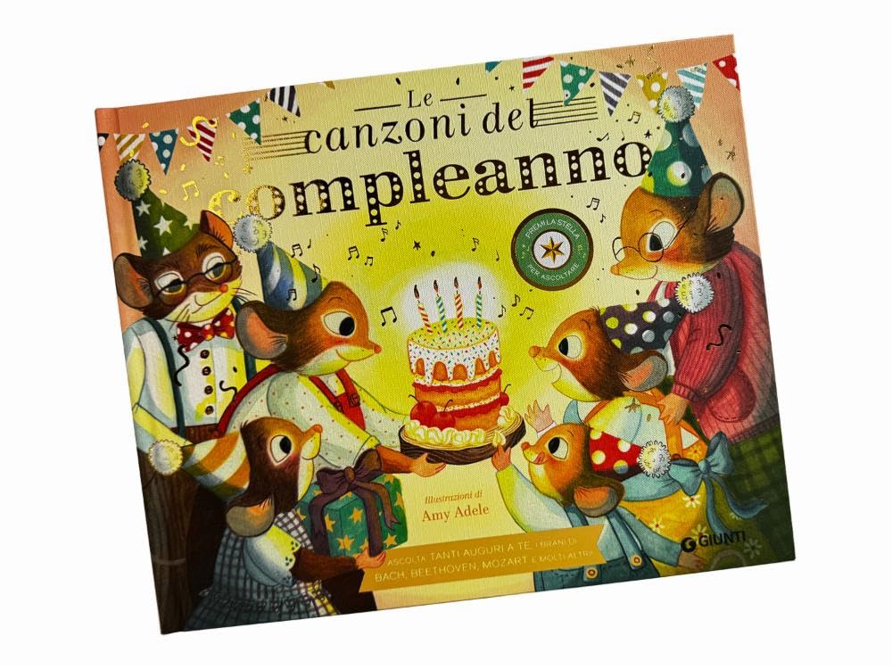 Le canzoni del compleanno. Libro sonoro. Edizione a colori