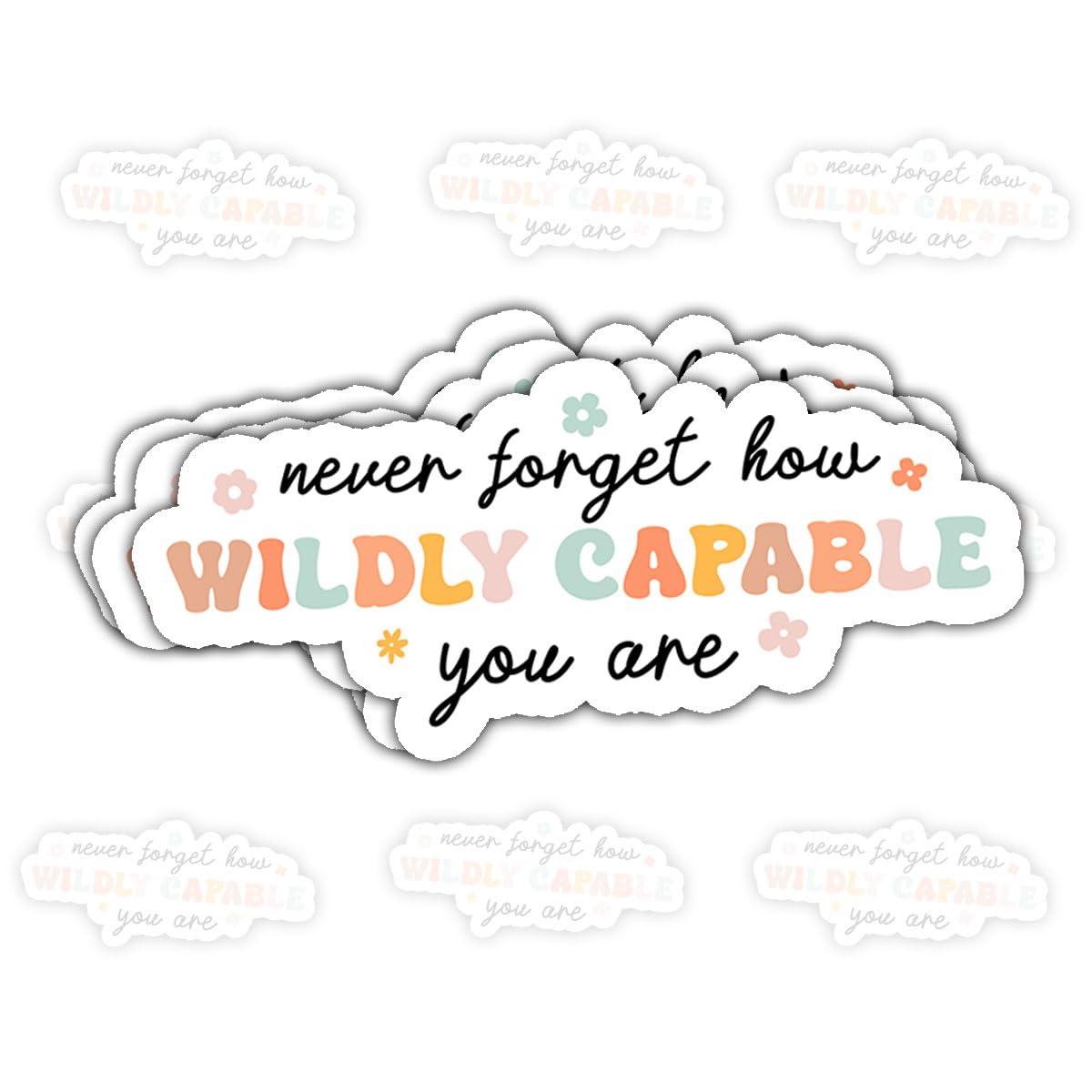 Photo 1 of (3pcs-3in) Never Forget How Capable You are Sticker Motivational Stickers