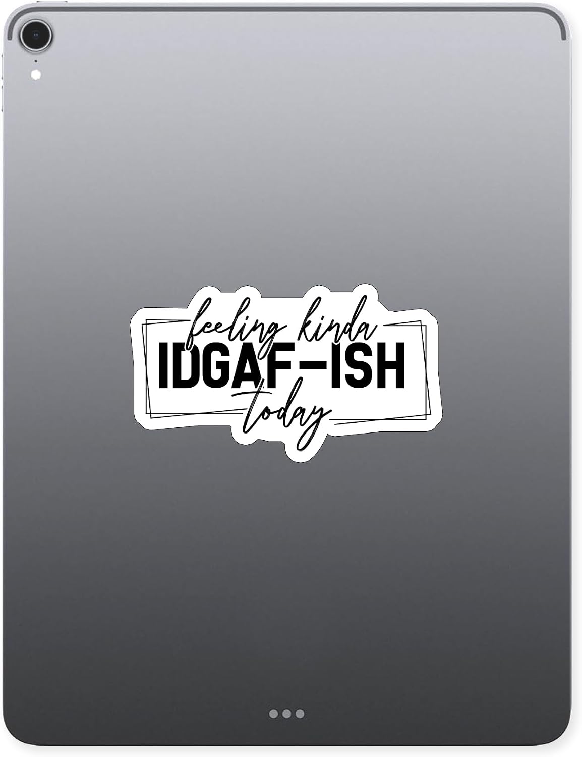 (3PCS) Feeling Kinda Idgaf-Ish Today Style 2 Sticker for Phone Tablet Laptop Car Truck Window | 2" Sticker image 4