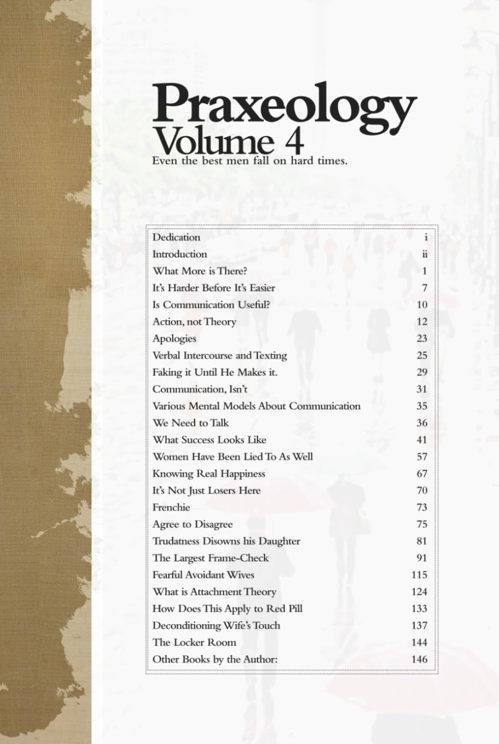Praxeology, Volume 4:: Even the Best Men