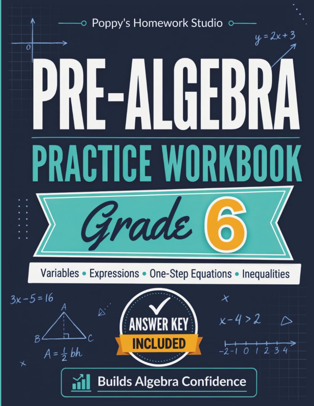 Pre-Algebra Practice Workbook for 6th Grade (with Answer Key): Over 500 Equations and Problems with Variables, One-Step Equations, Simplifying ... Math: Pre-Algebra and Algebra Practice)