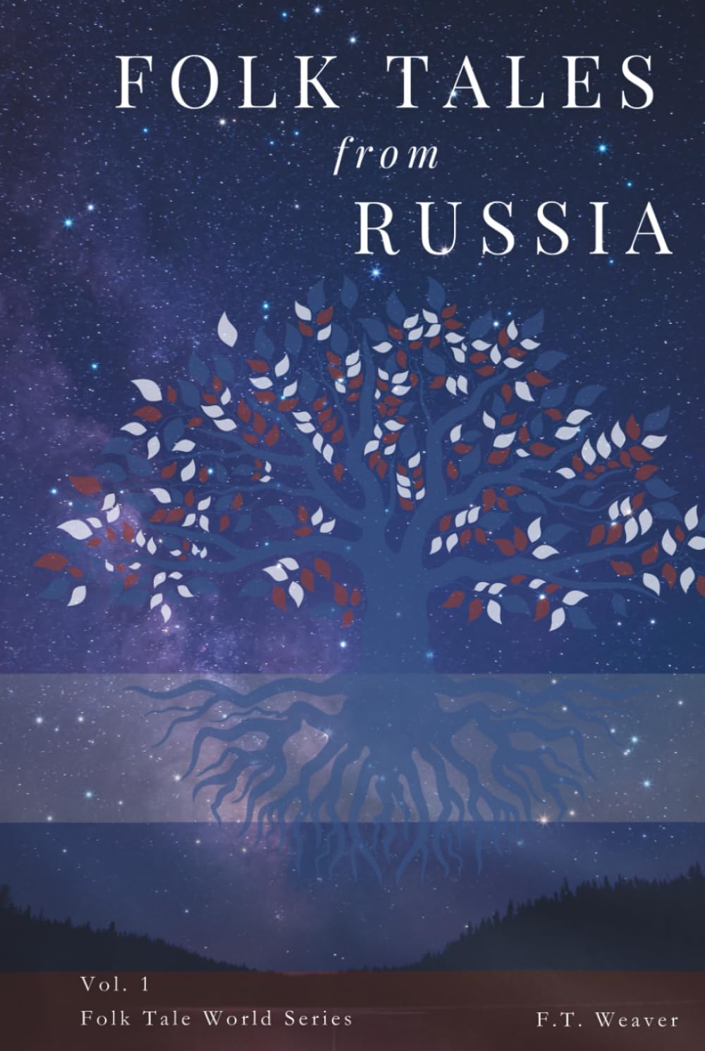 Folk Tales from Russia: Timeless Stories of Magic, Courage, and Love from Russian Folklore (Folk Tales World)