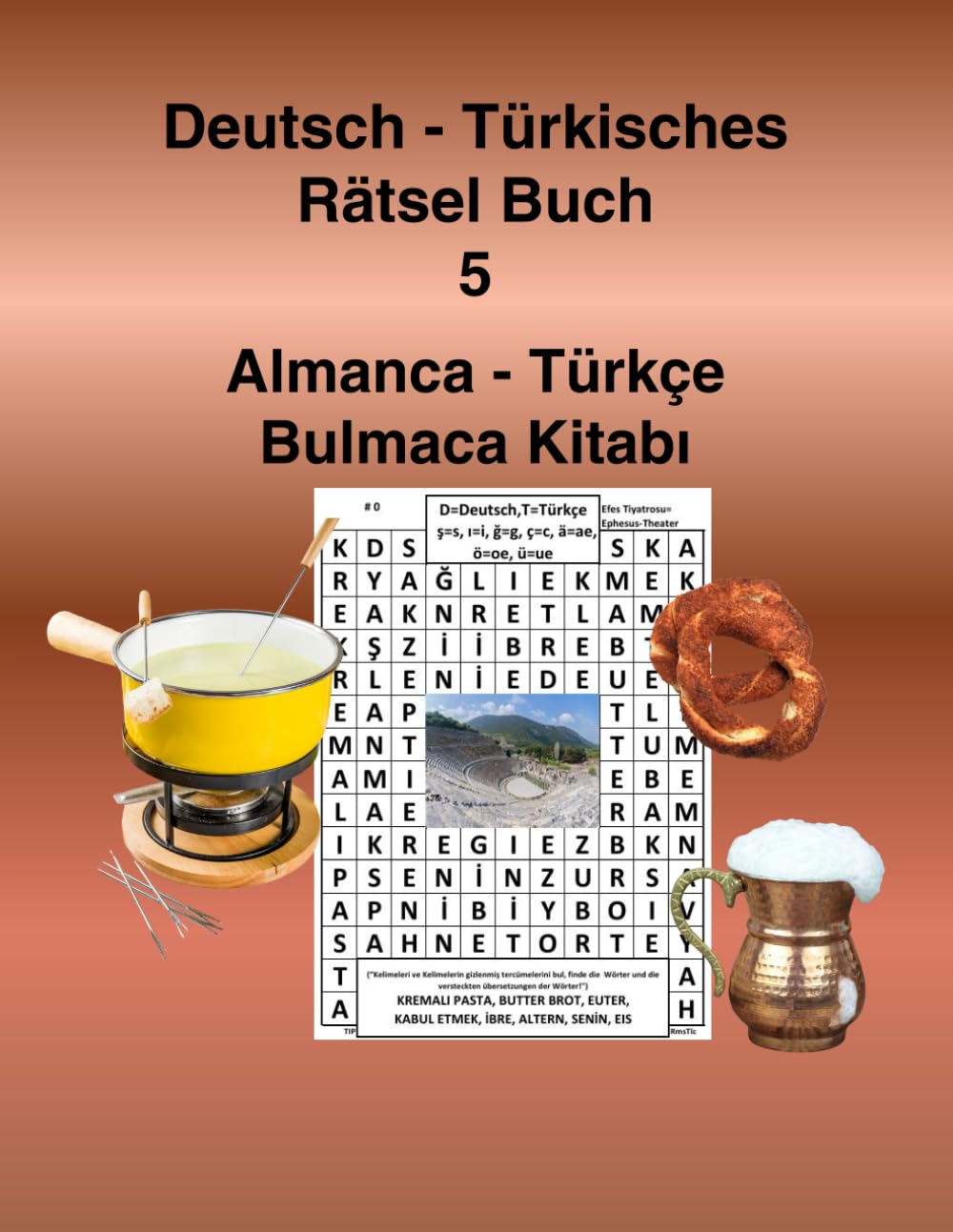 Deutsch-Türkisches Rätselbuch 5 | Türkçe-Almanca Bulmaca Kitabı 5: 100 Bulmaca ve cevapları | 100 Rätsel und antworten