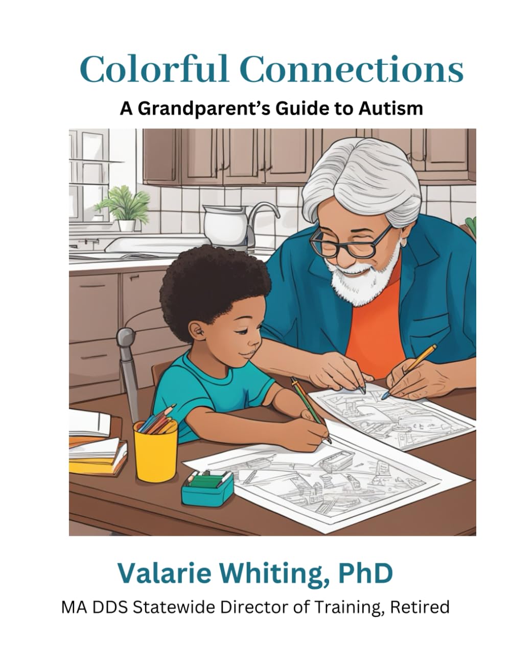 Colorful Connections: A Grandparent's Guide to Autism: We’re here to guide you in creating lasting memories and connections with your grandchild on the spectrum.