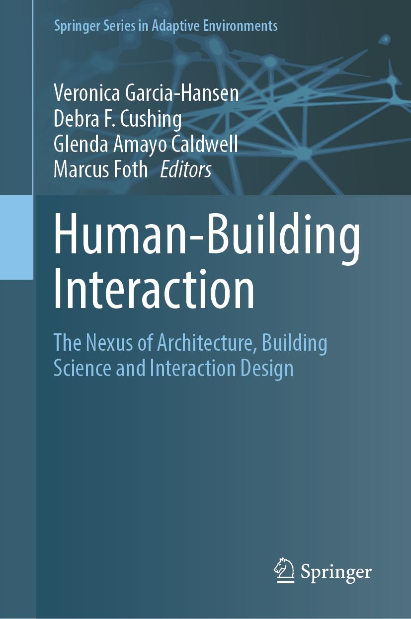 Human-Building Interaction: The Nexus of Architecture, Building Science ...