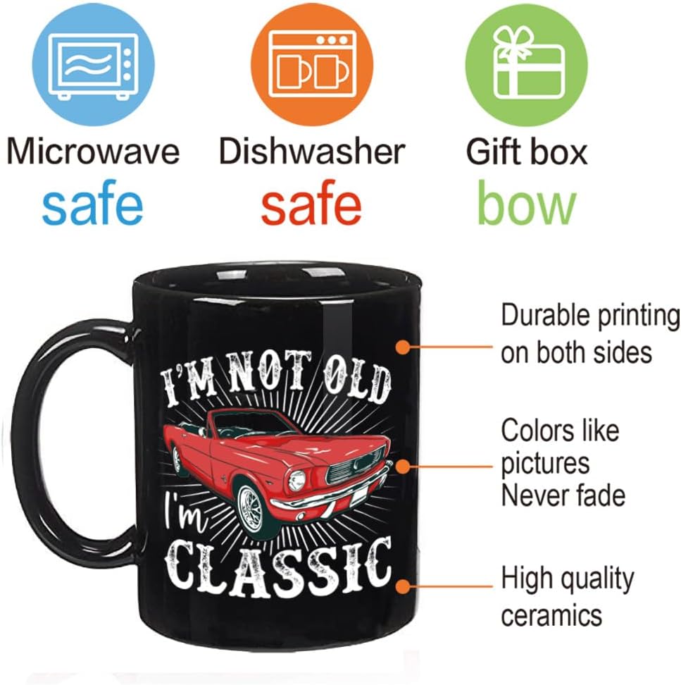 I'm Not Old I'm Classic Coffee Mug 11oz, Novelty Mug Gifts for Men Car Lovers, Christmas Mug Gifts for Dad Grandpa Uncle Husband, Funny Birthday Coffee Mug Gifts for Men, Dad Birthday Mug Gift - Image 4